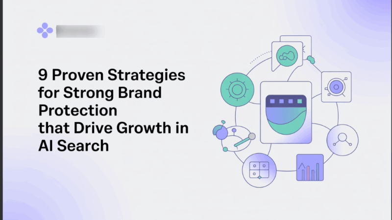 9 Proven Strategies for Strong Brand Protection That Drive Growth in AI Search